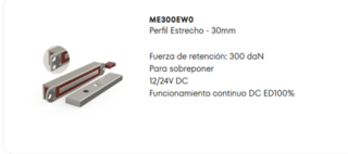 O&C - Cerradura Electromagnética -Perfil Estrecho - 30mm- Fuerza de retención: 300 daN Para Sobreponer 12/24 Vdc (Cambio Manual) Funcionamiento continuo DC ED100%