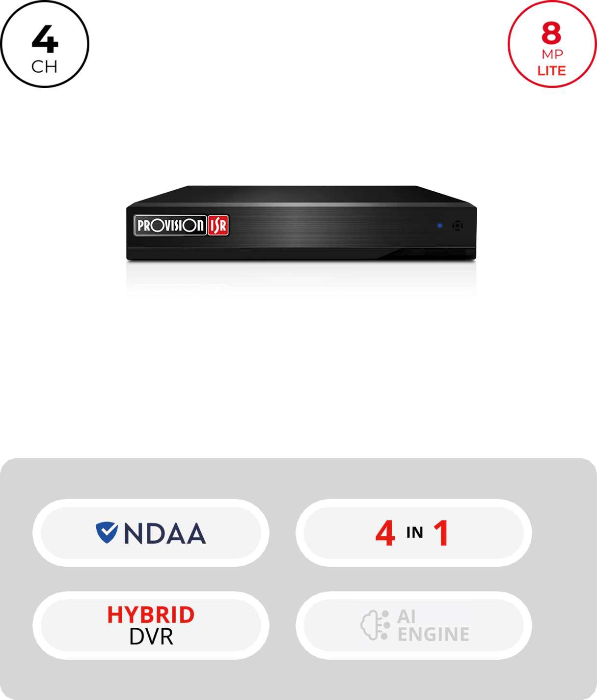 PROVISION - DVR 5EN1 4ch LITE 8MPL@12IPS+2IP 8MP 1HDMI(4K)/VGA/CVBS 1HDD(8TB) Audio 4/1 Alarma 4/1 - Imagen 3